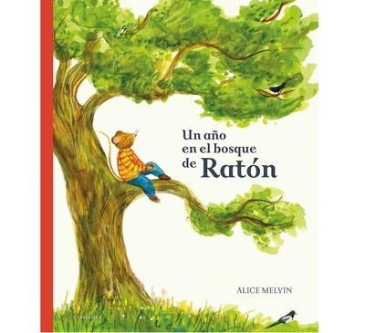 UN AÑO EN EL BOSQUE DE RATON
