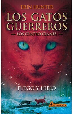 LOS GATOS GUERREROS LOS CUATRO CLANES 2 FUEGO Y HIELO
