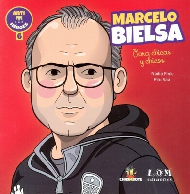 ANTI HEROES 6 - MARCELO BIELSA