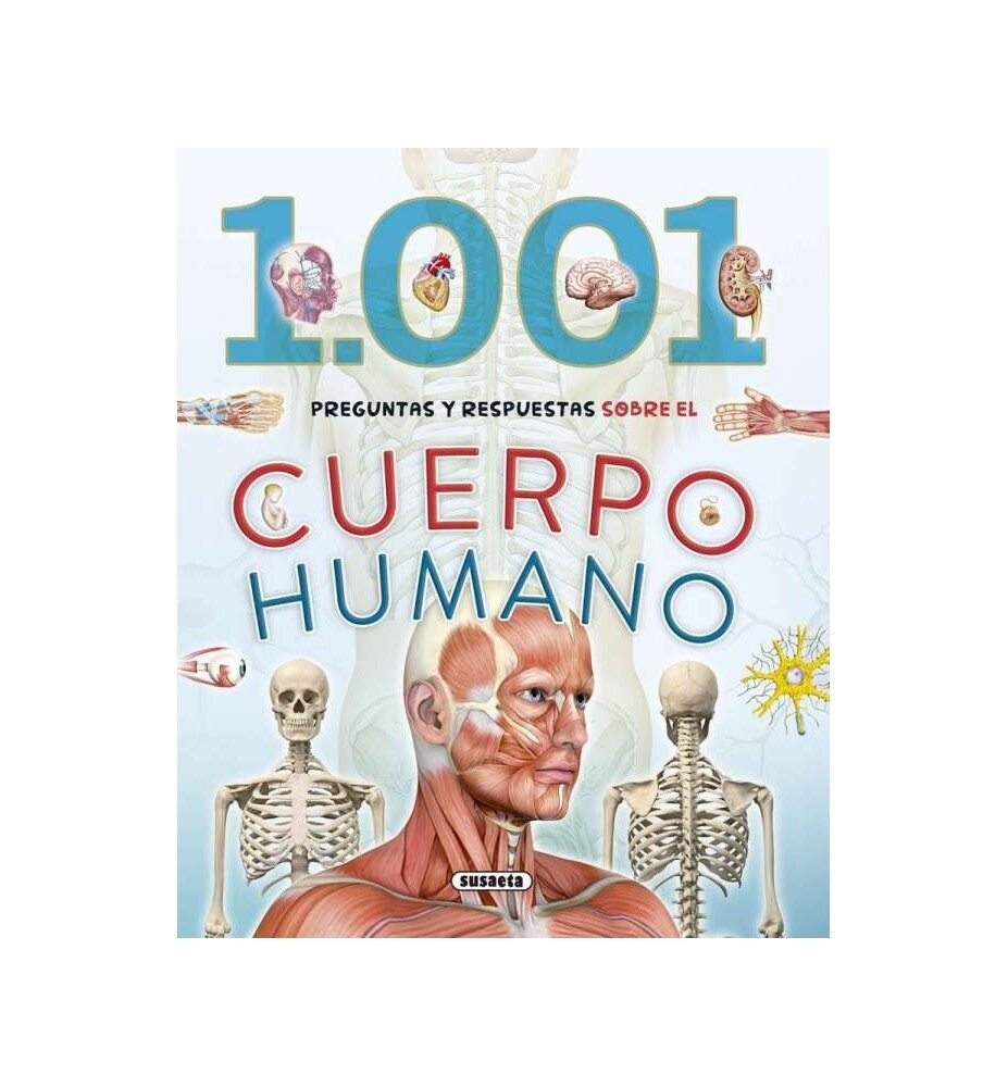 1001 PREGUNTAS Y RESPUESTAS SOBRE EL CUERPO HUMANO