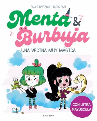 MENTA Y BURBUJA UNA VECINA MAGICA