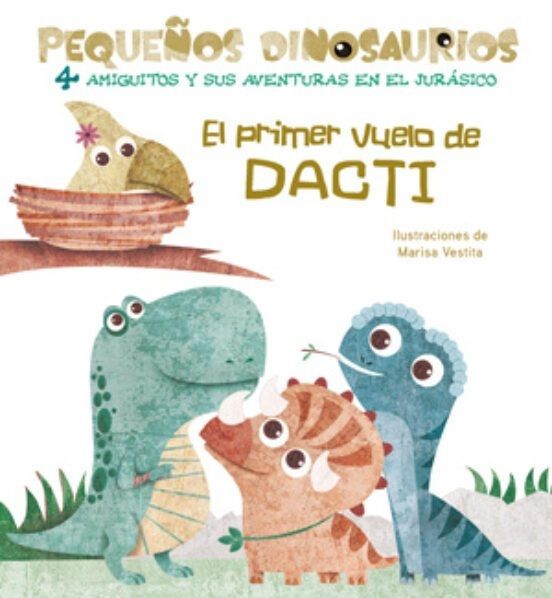 PEQUEÑOS DINOSAURIOS EL PRIMER VUELO DE DACTI