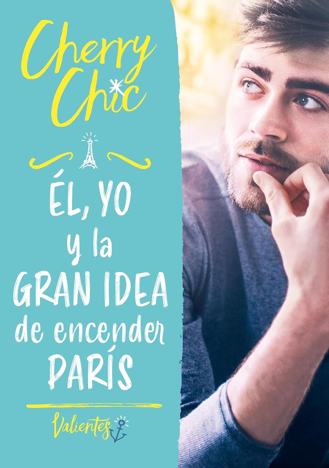 EL, YO Y LA GRAN IDEA DE ENCENDER PARIS