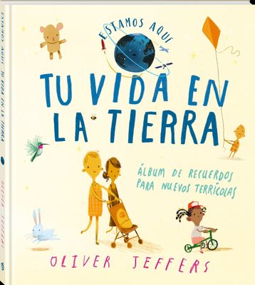 TU VIDA EN LA TIERRA ALBUM DE RECUERDOS PARA NUEVOS TERRICOLAS