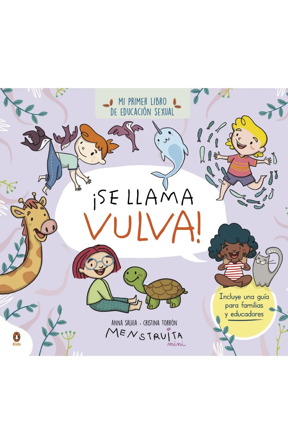 MI PRIMER LIBRO DE EDUCACION SEXUAL - SE LLAMA PENE/VULVA