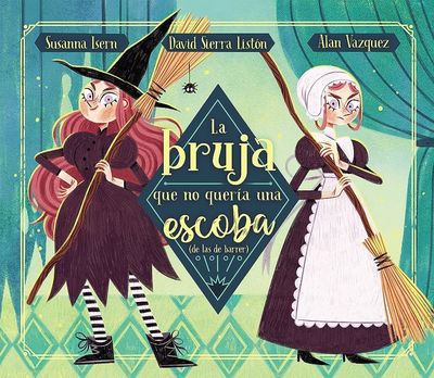 LA BRUJA QUE NO QUERIA UNA ESCOBA
