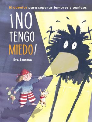 NO TENGO MIEDO 10 CUENTOS PARA SUPERAR TEMORES Y PANICOS