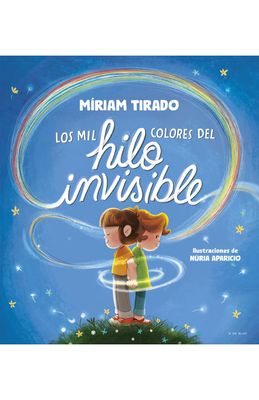 LOS MIL COLORES DEL HILO INVISIBLE