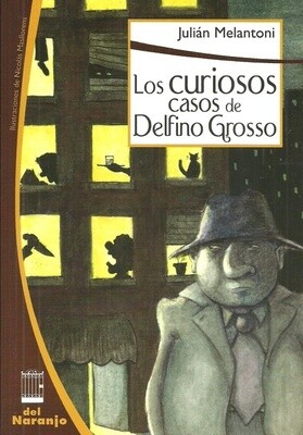LOS CURIOSOS CASOS DE DELFINO GROSSO LOS CURIOSOS CASOS DE DELFINO GROSSO
