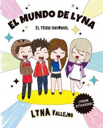 EL MUNDO DE LYNA EL TEAM ANORMAL