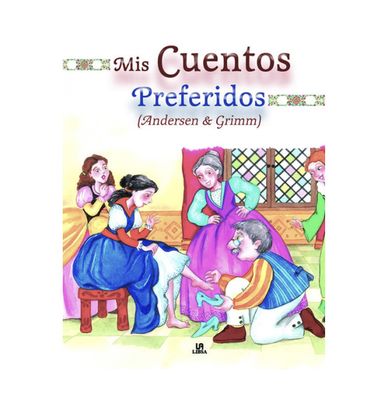 MIS CUENTOS PREFERIDOS ANDERSEN Y GRIMM