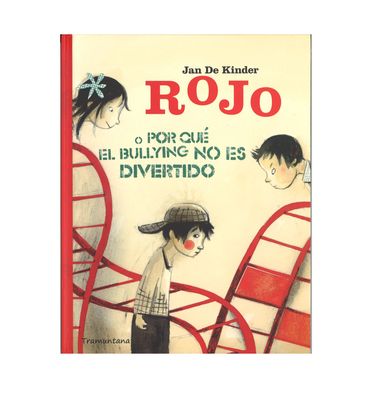 ROJO O POR QUE EL BULLYING NO ES DIVERTIDO
