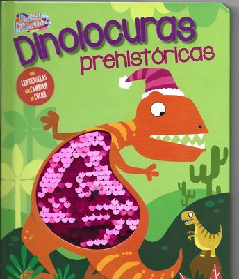 DINOLOCURAS PREHISTORICAS DESTELLOS FANTASTICOS