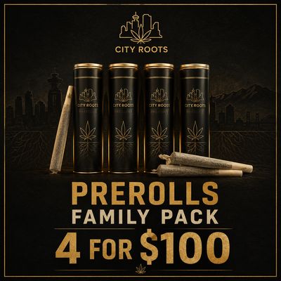 PREROLLS - FAMILY PACK 4 PACKS FOR $100 MIX N MATCH