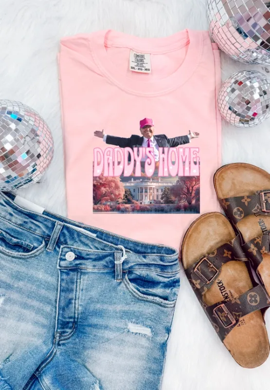 Daddys Home Trump Tee