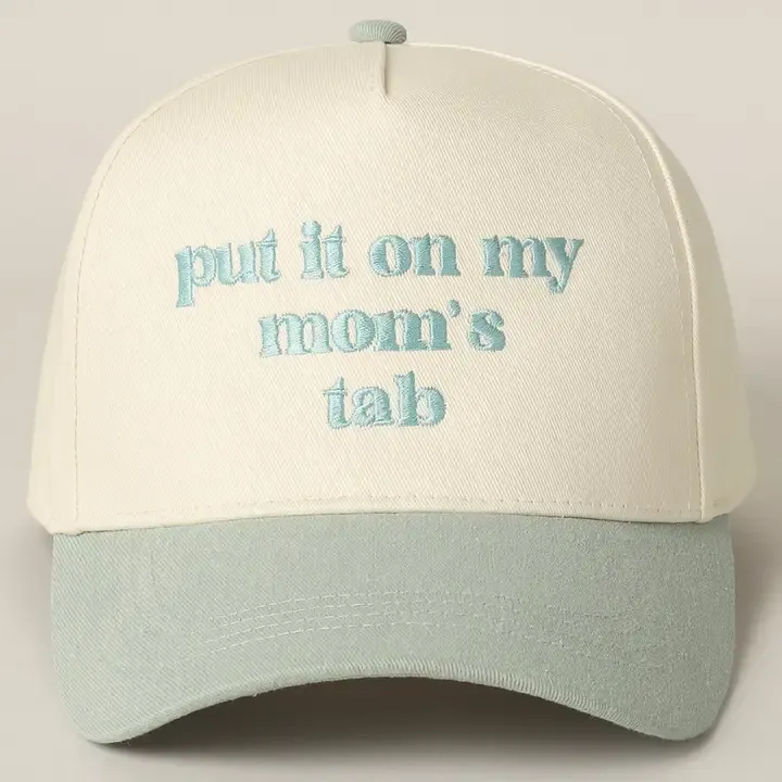 Put It On My Moms Tab Embroidered Ball Cap