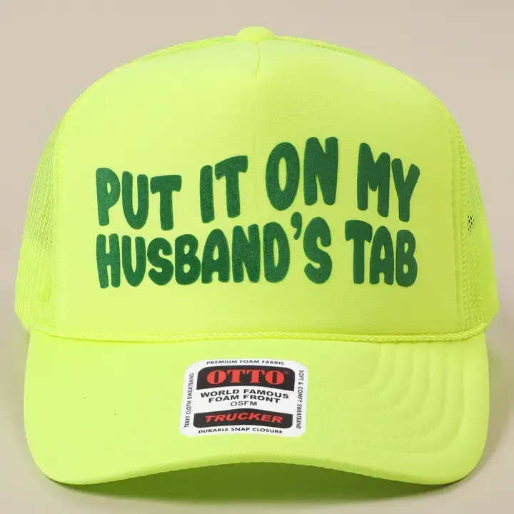 Put It On My Husbands Tab Mesh Trucker Hat