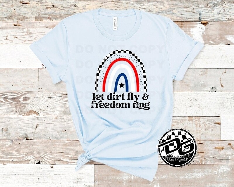 Let Dirt Fly and Freedom Ring