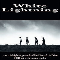 WHITE LIGHTNING - As Midnight Approaches/Paradise�At A Price