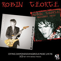 ROBIN GEORGE - Crying Diamonds/Dangerous Music Live 85