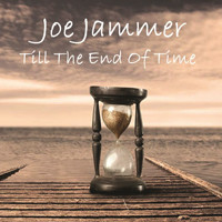 JOE JAMMER - Till The End Of Time