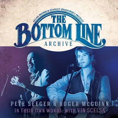 Pete Seeger & Roger McGuinn - The Bottom Line Archive Series