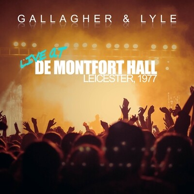 Gallagher And Lyle - Live At The De Montfort Hall - 1977
