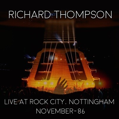Richard Thompson - Live At Rock City - Nottingham - 1986