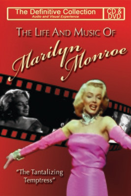 Marilyn Monroe - The Life And Music Of Marilyn Monroe