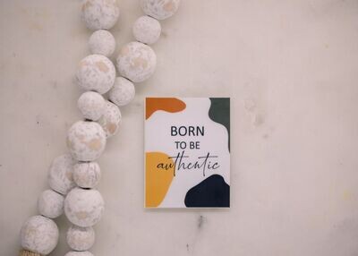 Born To Be Authentic Sticker