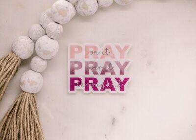 Pray Pray Pray Translucent Sticker