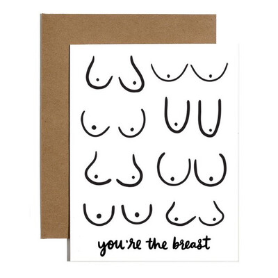 YOU'RE THE BREAST BOOBS CARD