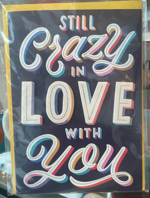 Still Crazy in Love with you Anniversary Card