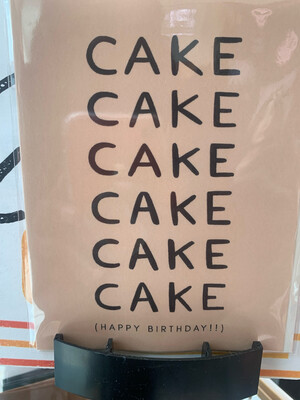 CAKE CAKE CAKE Happy Birthday Card