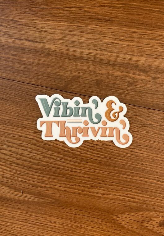 Vibin' & Thrivin Vinyl Sticker