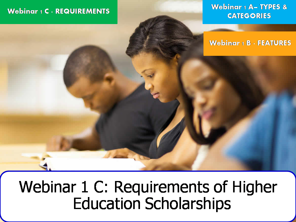 Requirements of Higher Education Scholarships - WEBINAR 1 C