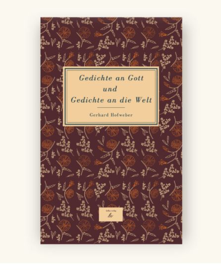 Gedichte an Gott und Gedichte a die Welt