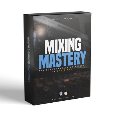 Mixing Mastery: The Fundamentals of Mixing in Logic Pro (Video Course)