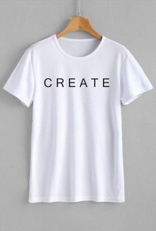 CREATE TEE SHIRT