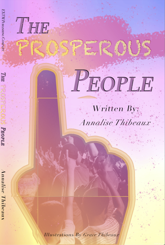The Prosperous People By Annalise Marie Thibeaux