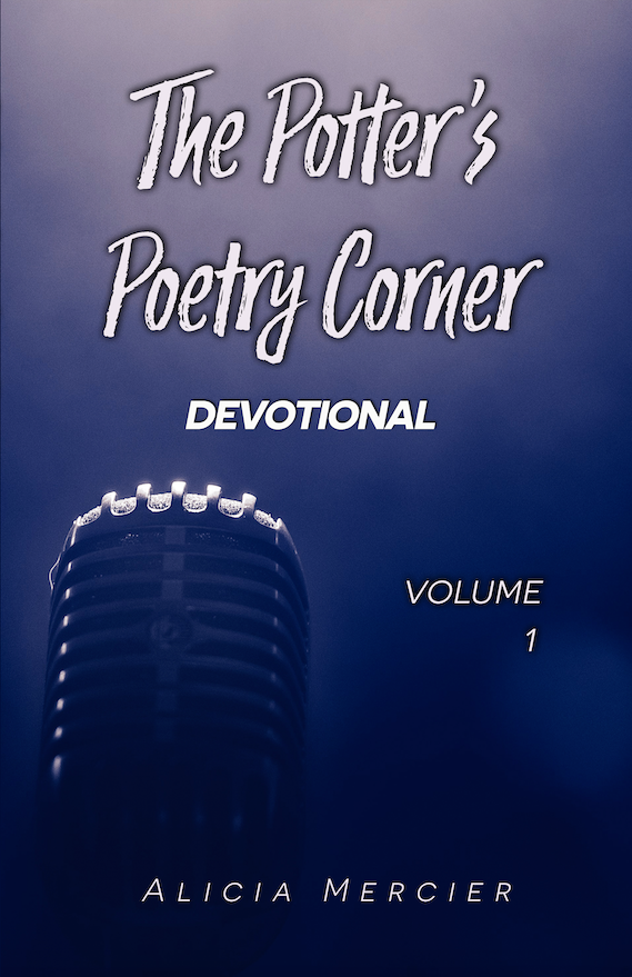 The Potter&#39;s Poetry Corner Devotional Volume 1