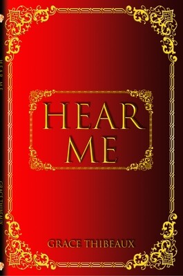 Hear ME by Grace Thibeaux