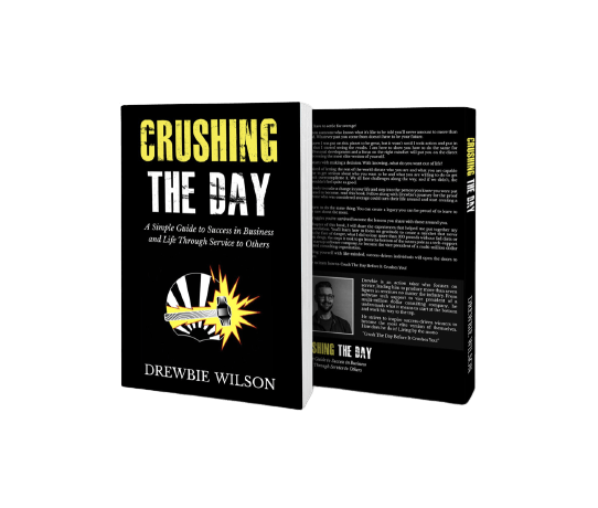 *Signed Copy* CRUSHING THE DAY: A SIMPLE GUIDE TO SUCCESS IN BUSINESS AND LIFE THROUGH SERVICE TO OTHERS