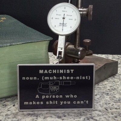 Machinist tool box sign with funny quote