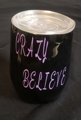 Crazy Believe Mug
