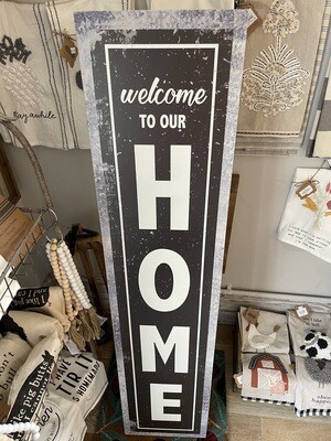 Welcome to our Home Standing Sign