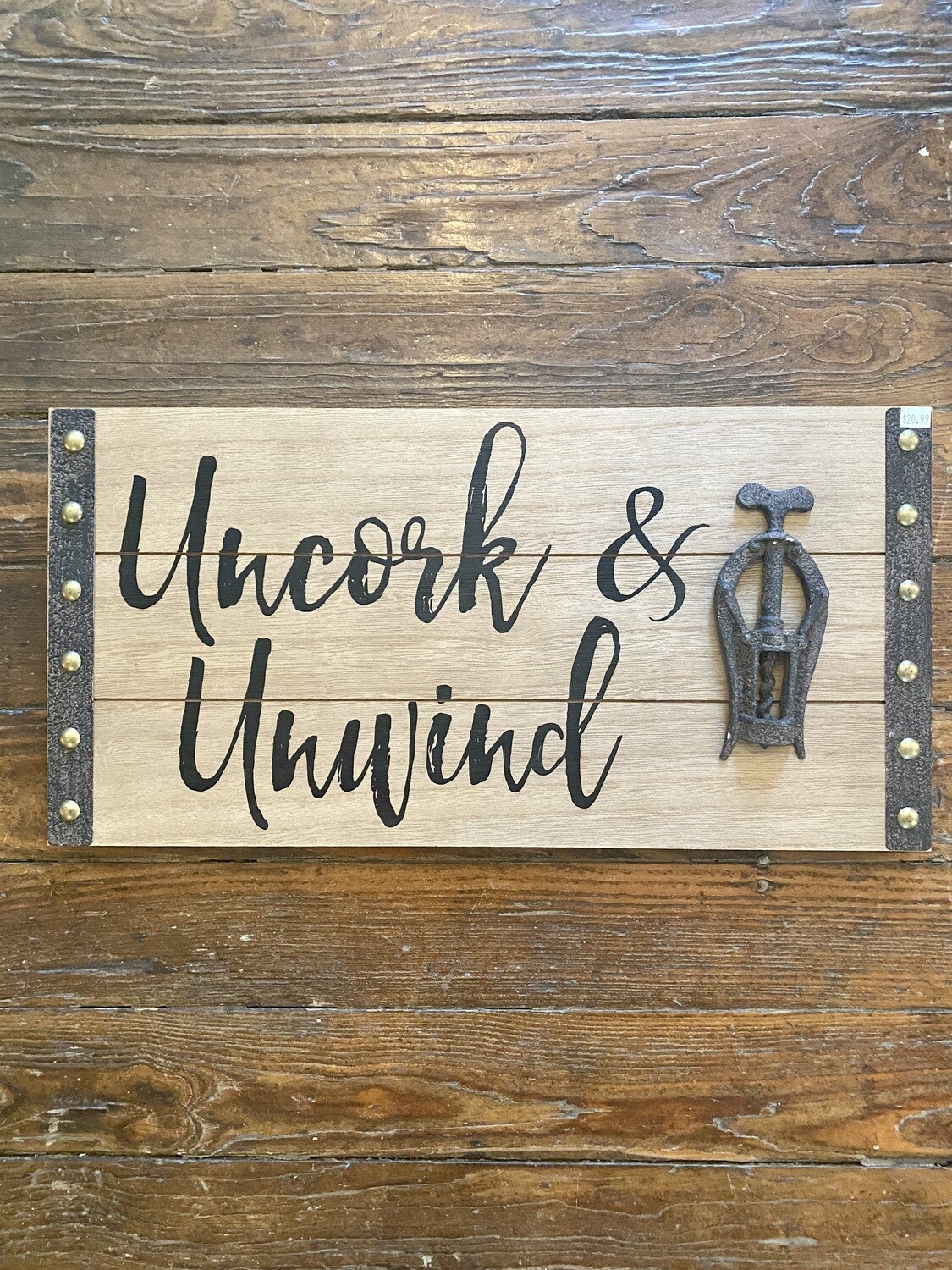Uncork & Unwind Sign
