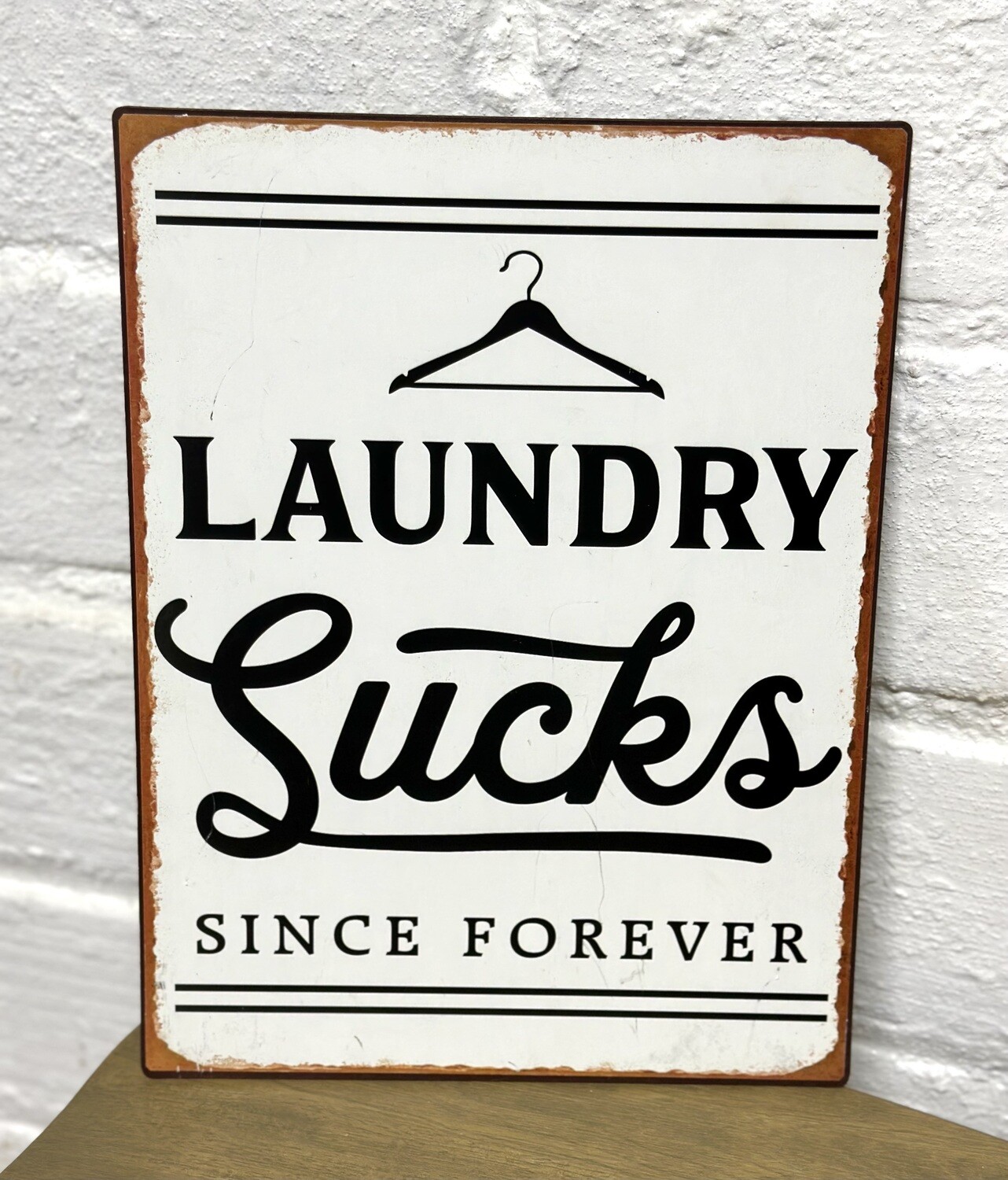 Laundry Sucks Since Forever Sign