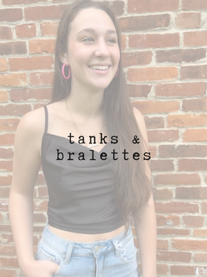 tanks &amp; bralettes