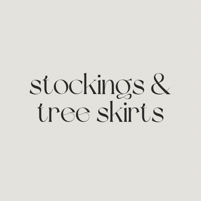 stockings &amp; tree skirts